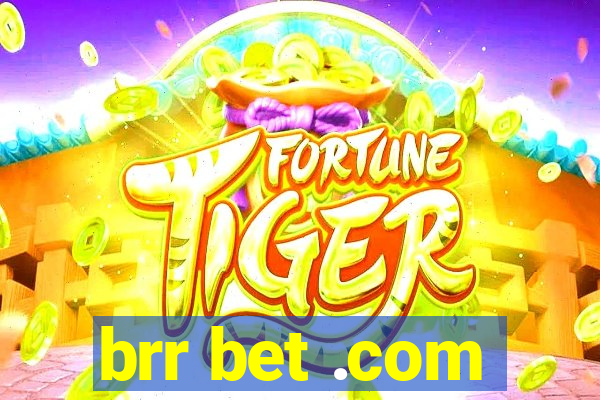 brr bet .com
